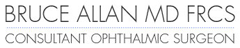 Bruce Allan: Consultant Ophthalmic Surgeon